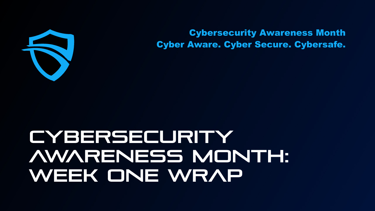 Cybersecurity Awareness Month Week One Wrap thumbnail